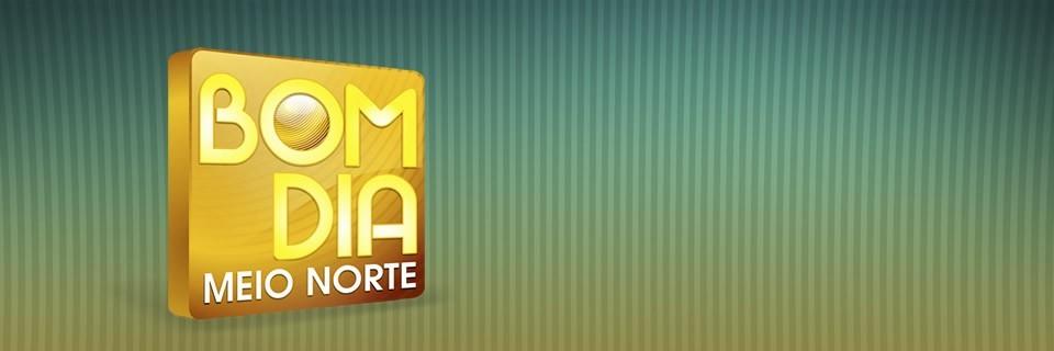 Bom Dia Meio Norte