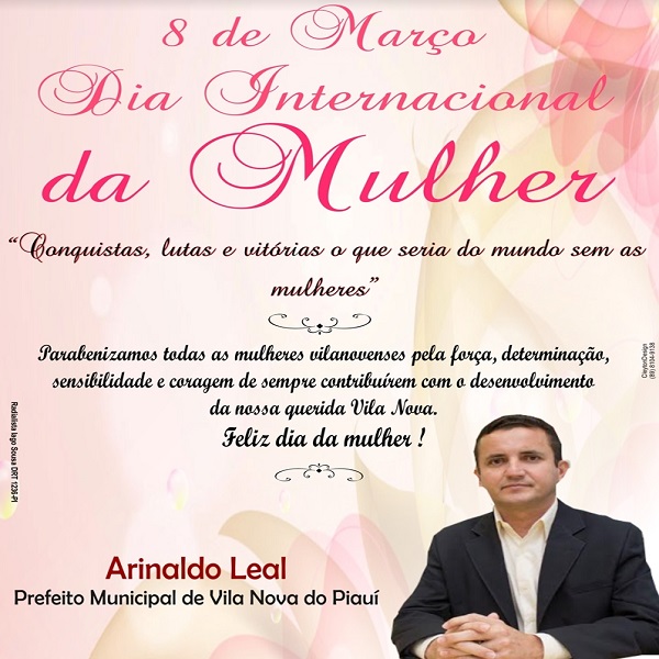 Prefeito Arinaldo Leal parabeniza todas as mulheres Vilanovenses pelo dia Internacional da Mulher