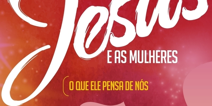 Livro mostra visão revolucionária de Jesus sobre as mulheres