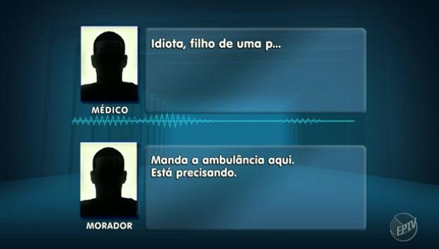 Médico do Samu xinga homem que pediu socorro (Crédito: EPTV)
