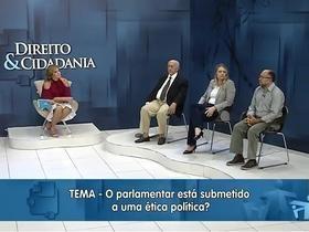 Programa Direito e Cidadania do dia 13/01- Parlamentar e ética