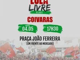 Caravana Lula Livre visitará a cidade de Coivaras