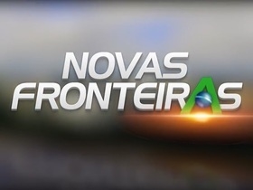 Reveja o Programa Novas Fronteiras do dia 25 de agosto; confira!