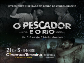 O Pescador e o Rio será exibido nos cinemas do Teresina Shopping.