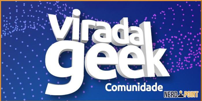 Virada Geek 8ª edição