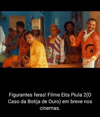 “Eita Píula 2” estreia hoje (07) nos cinemas da Rede Multicine de Picos - Imagem 48