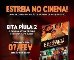 “Eita Píula 2” estreia hoje (07) nos cinemas da Rede Multicine de Picos