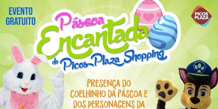 Confira a programação de Páscoa do Picos Plaza Shopping