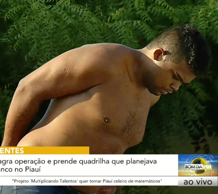 Polícia deflagra operação e prende quadrilha que planejava assalto a banco no Piauí