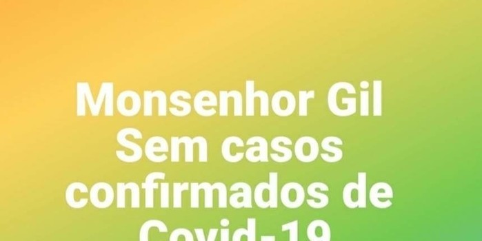 Monsenhor Gil continua SEM caso confirmado de covid-19