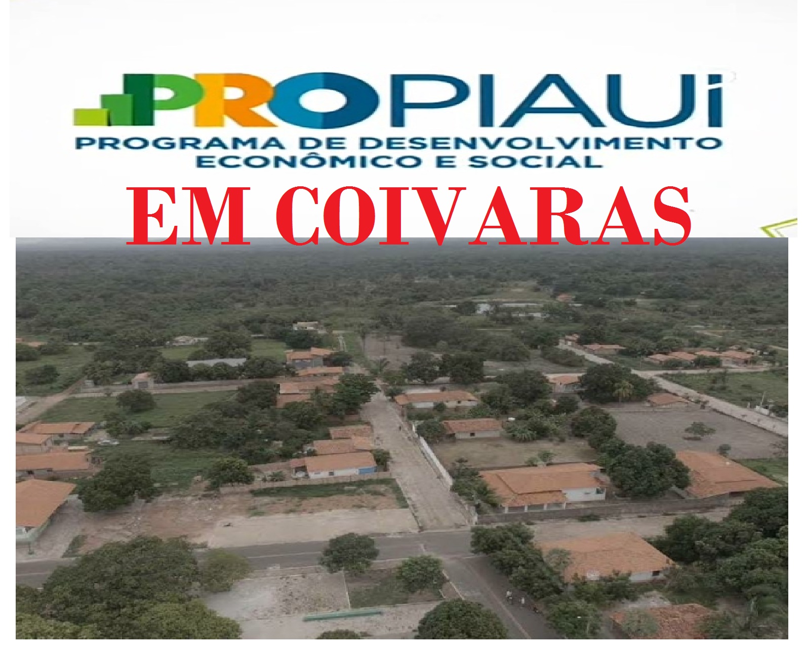 Pro Piauí em Coivaras: inauguração de obras e anunciará mais investimentos  - Imagem 1