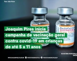 Joaquim Pires inicia de vacinação contra COVID-19 em crianças