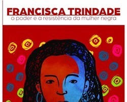 Livro escrito por amigas resgata legado de  Francisca Trindade 