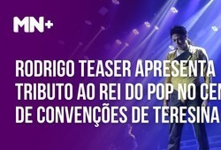 Rodrigo Teaser apresenta Tributo Ao Rei do Pop no Centro de Convenções 